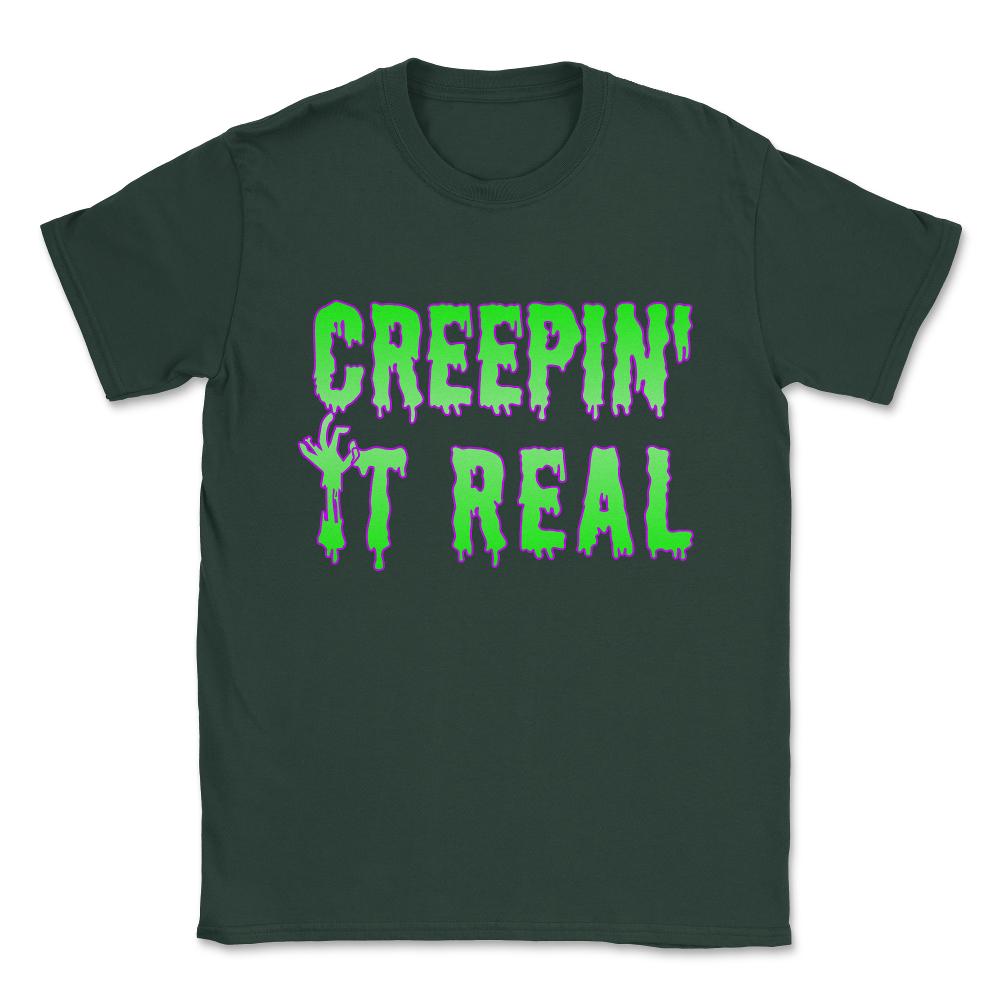 Creepin' It Real Funny Halloween Unisex T-Shirt - Forest Green