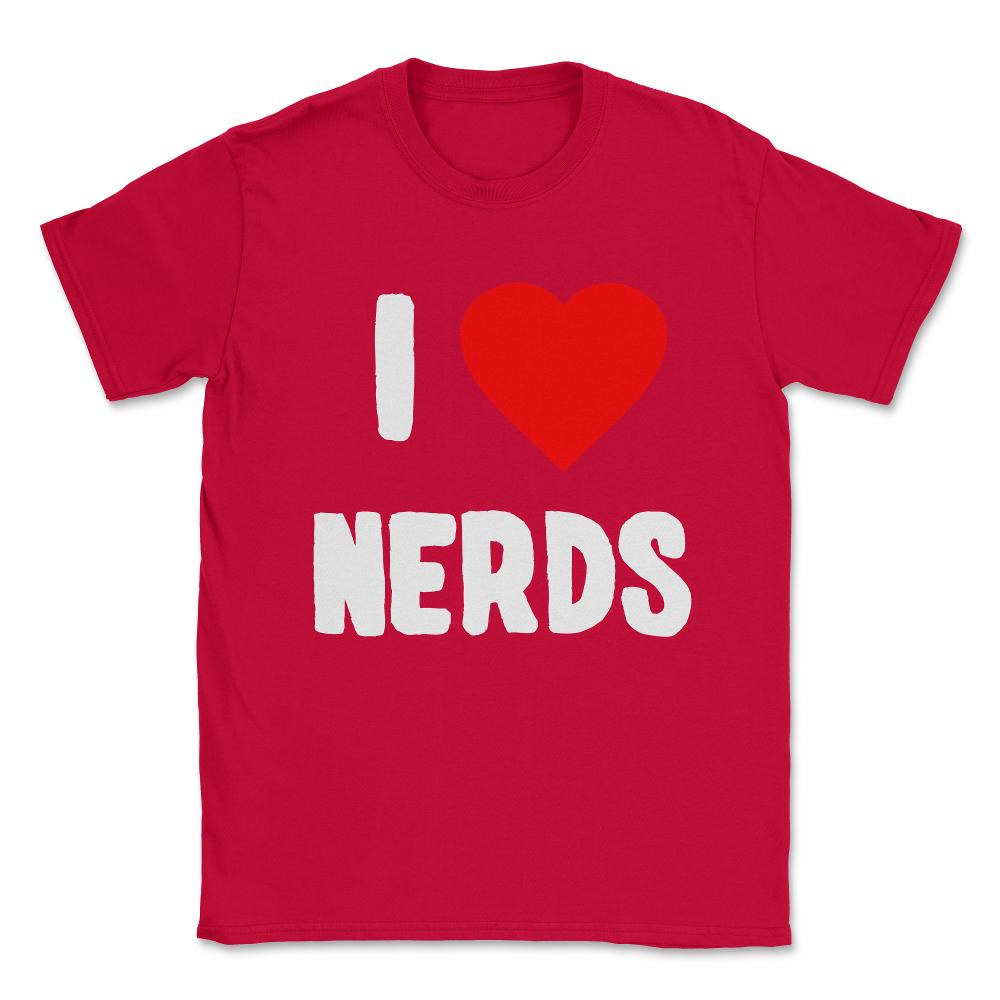 I Love Nerds Unisex T-Shirt - Red