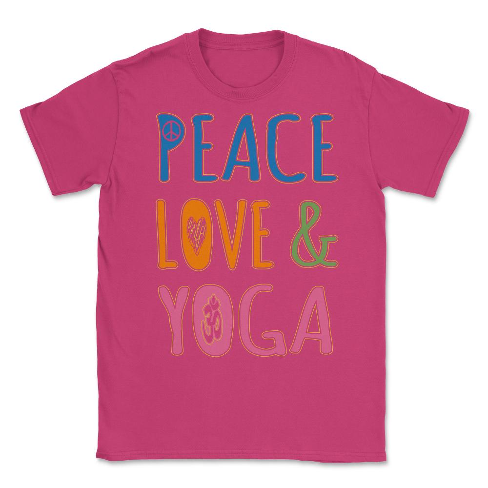 Peace Love Yoga Unisex T-Shirt - Heliconia