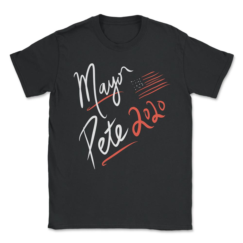 Mayor Pete Buttigieg 2020 Unisex T-Shirt - Black