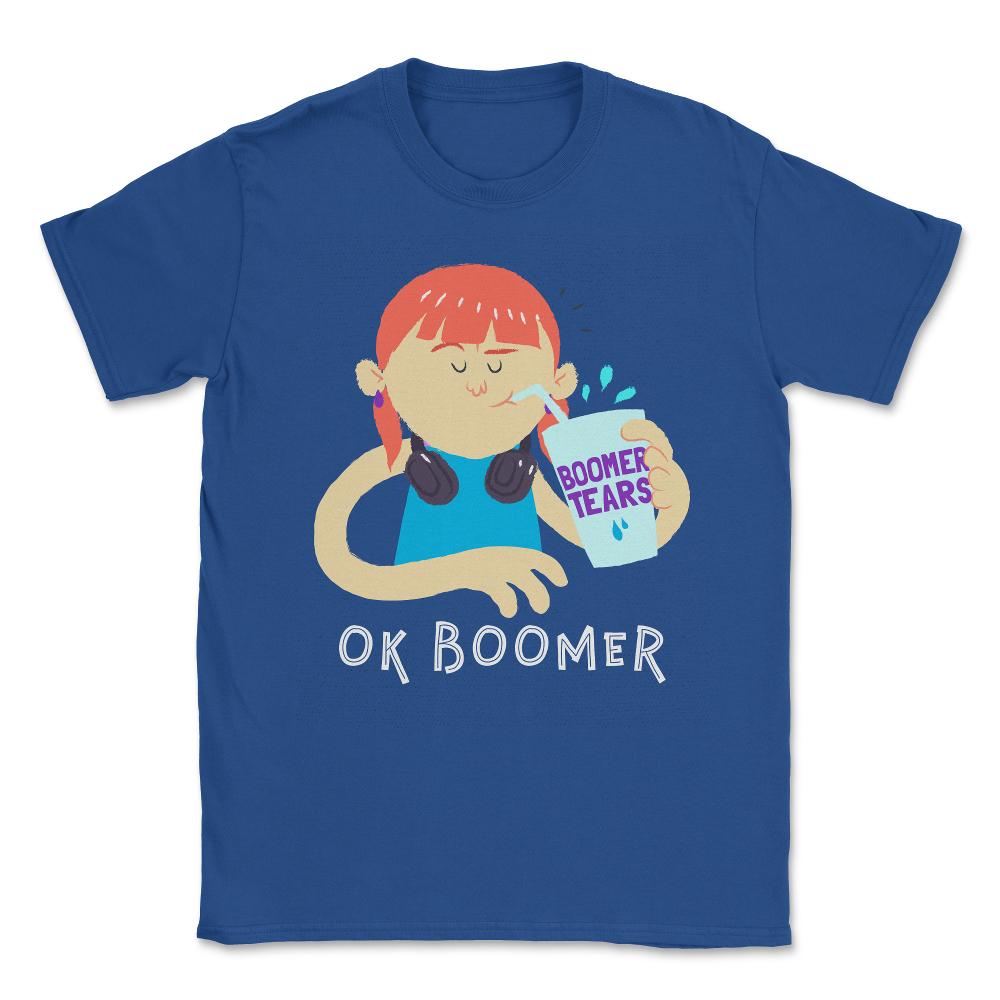 Girl OK Boomer Tears Unisex T-Shirt - Royal Blue