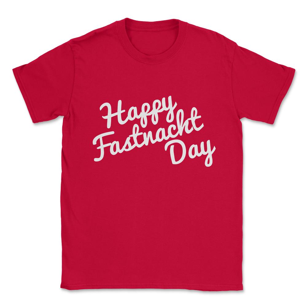 Happy Fastnacht Day Unisex T-Shirt - Red