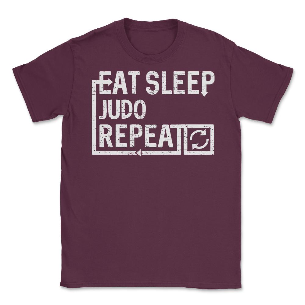 Eat Sleep Judo Unisex T-Shirt - Maroon