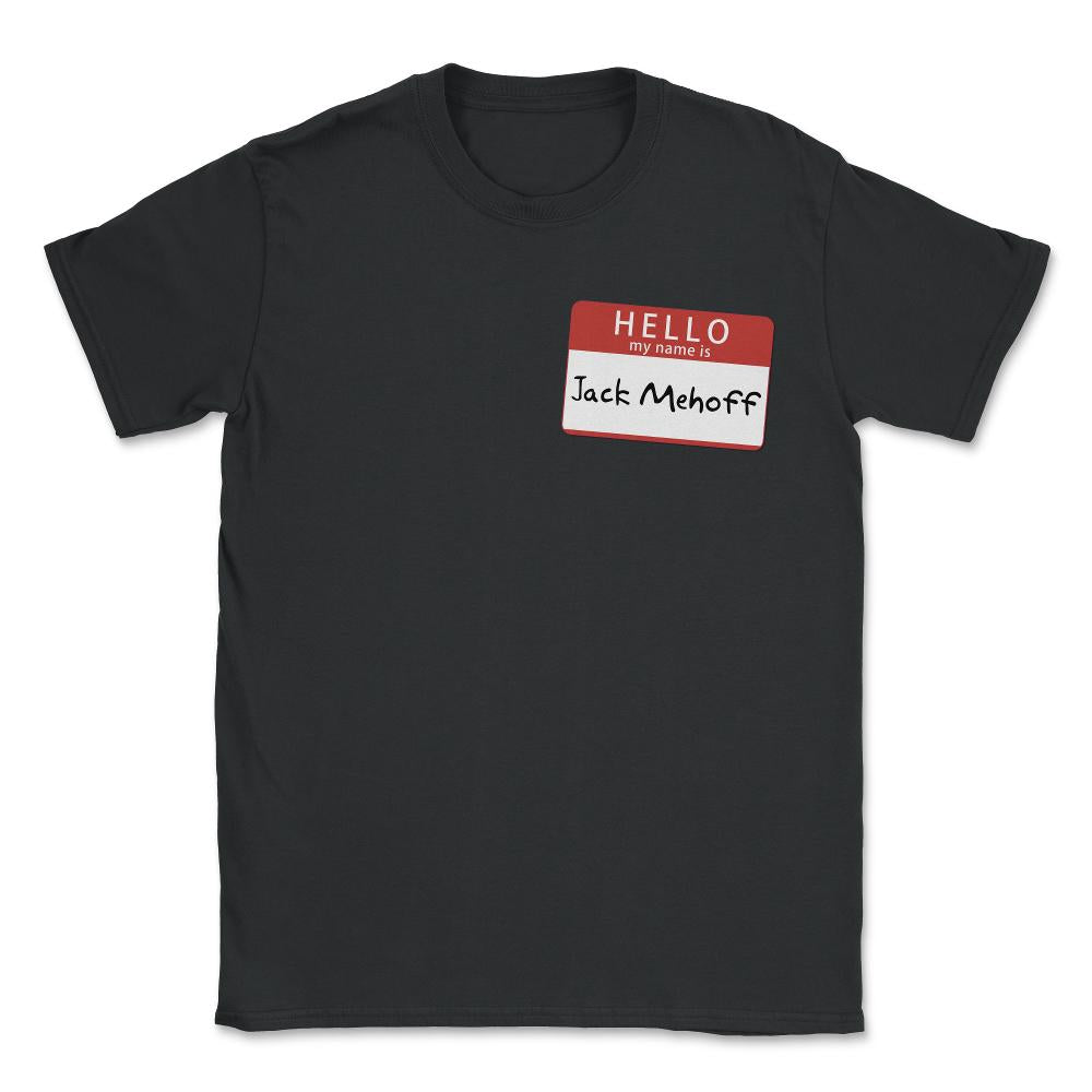 Jack Mehoff Unisex T-Shirt - Black