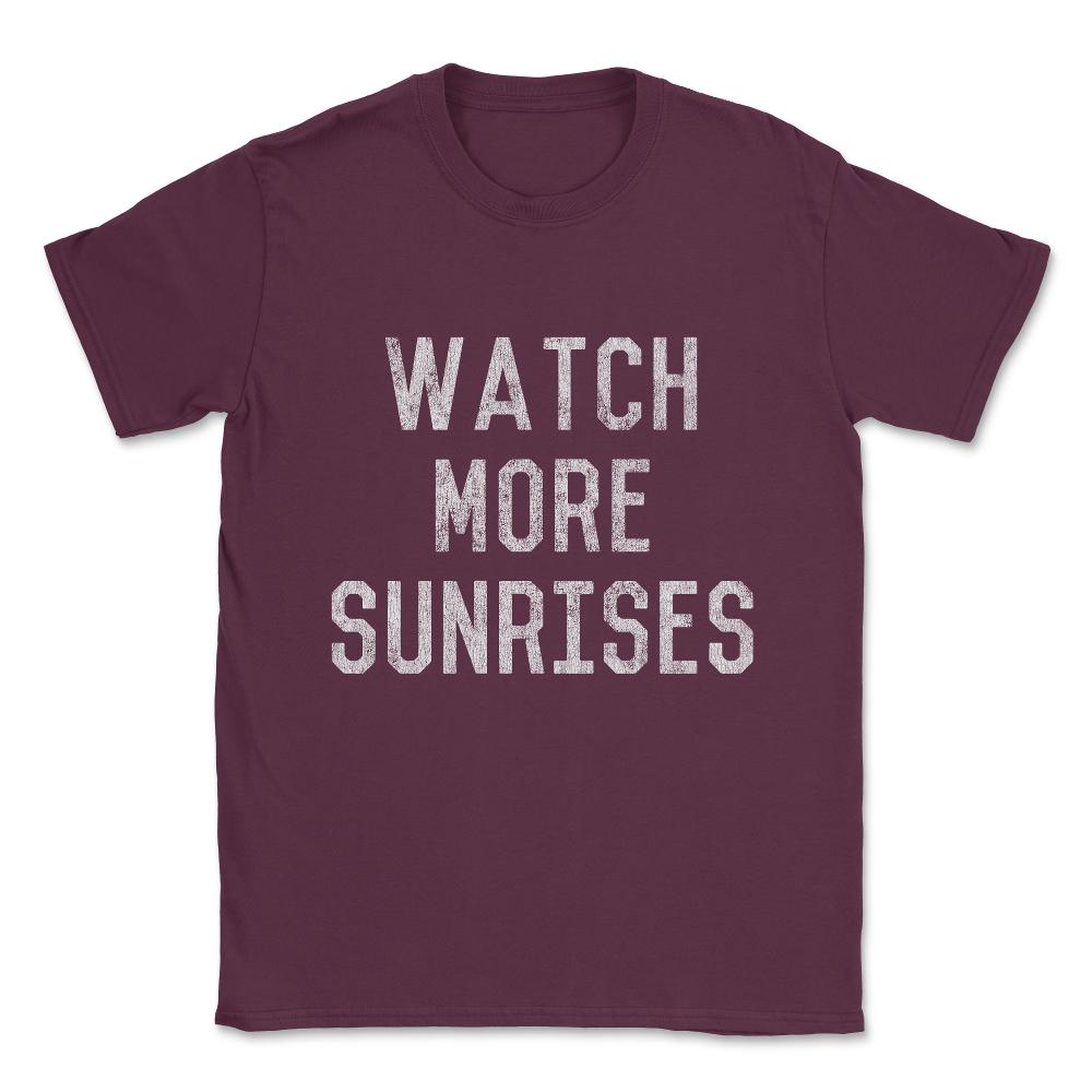 Vintage Watch More Sunrises Unisex T-Shirt - Maroon
