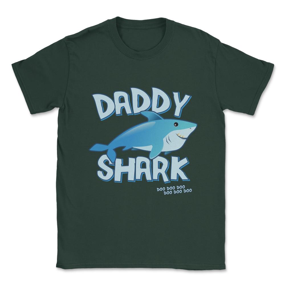 Daddy Shark Doo Doo Doo Unisex T-Shirt - Forest Green