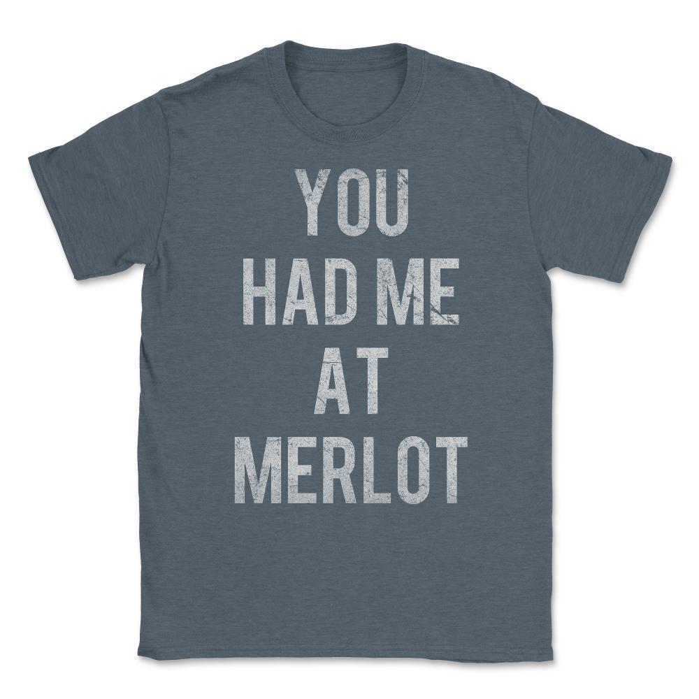 You Had Me At Merlot Vintage Unisex T-Shirt - Dark Grey Heather