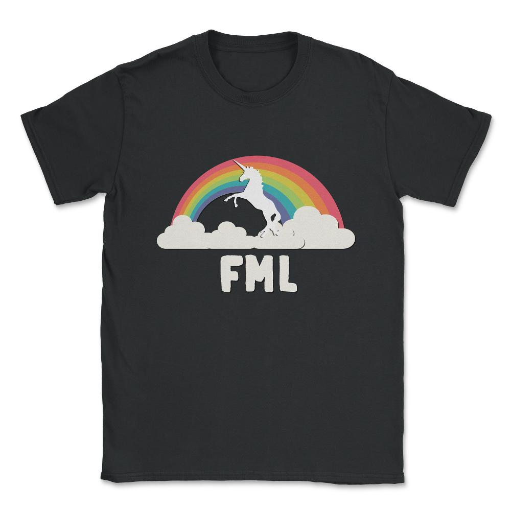 FML Fuck My Life T Shirt Unisex T-Shirt - Black