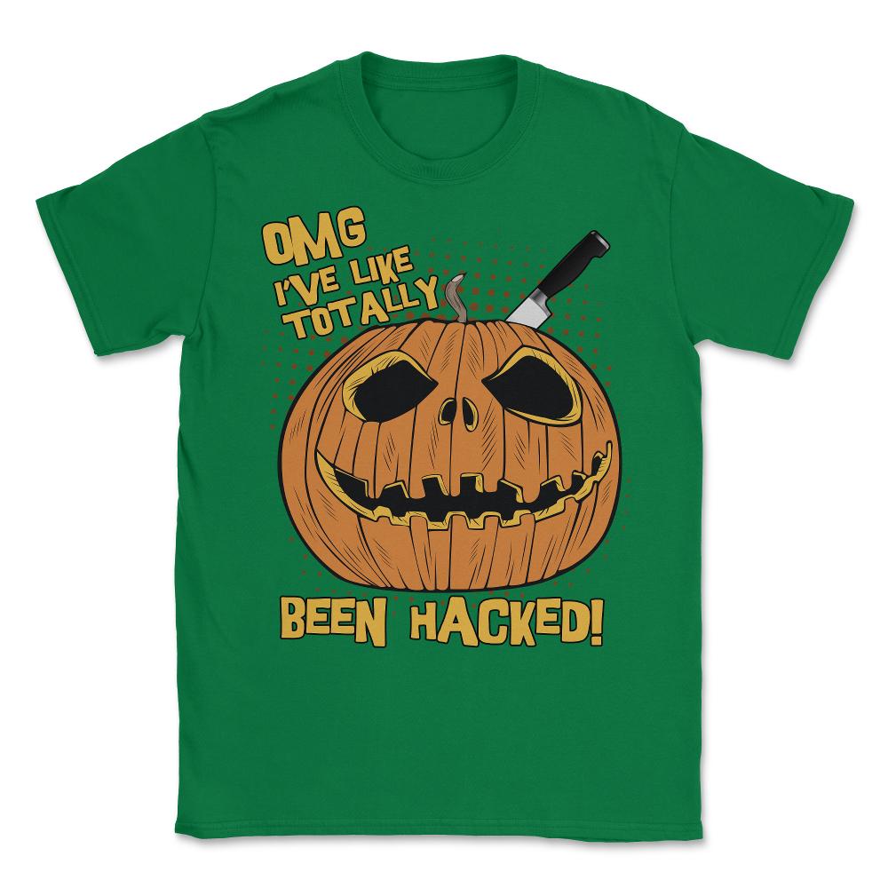 OMG I've Been Hacked Funny Halloween Pumpkin Unisex T-Shirt - Green