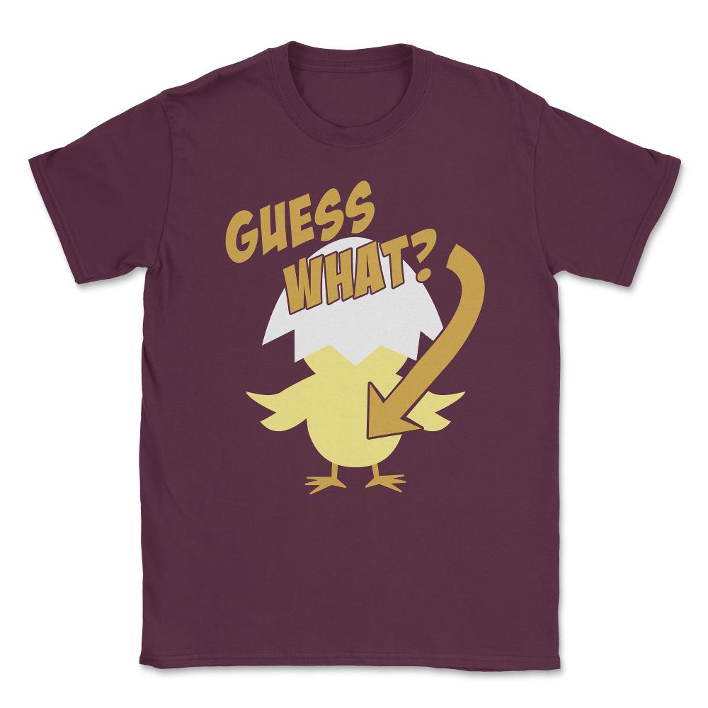 Guess What Chicken Butt Funny Unisex T-Shirt - Maroon