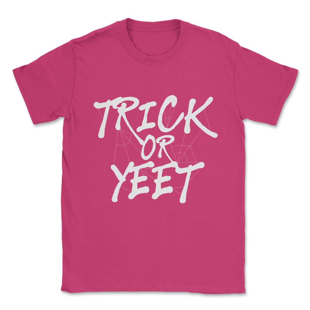 Trick or Yeet Halloween Unisex T-Shirt - Heliconia