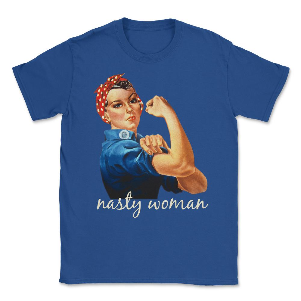 Retro Nasty Woman T-Shirt Unisex T-Shirt - Royal Blue