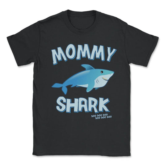 Mommy Shark Doo Doo Doo Unisex T-Shirt - Black