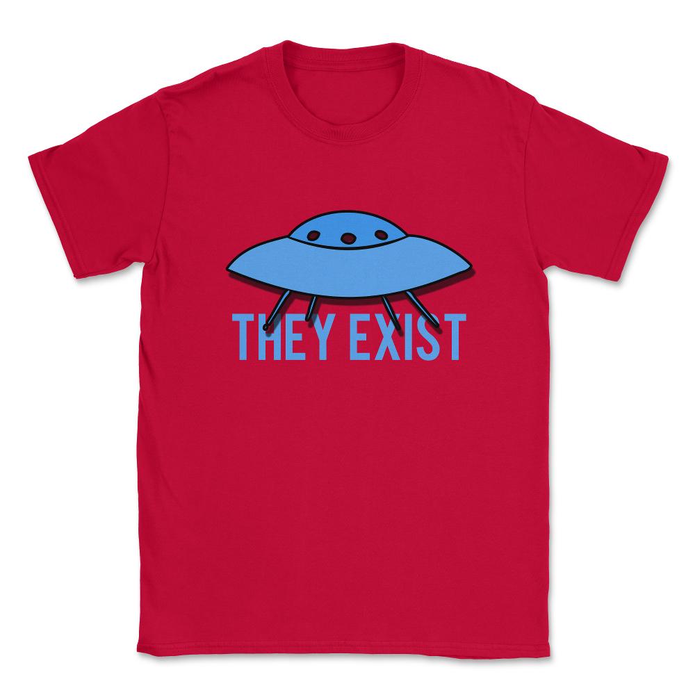They Exist UFO Aliens Unisex T-Shirt - Red
