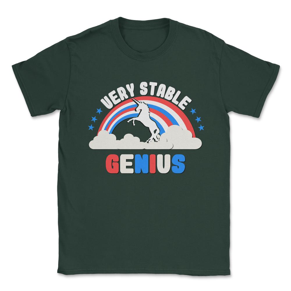 Very Stable Genius Patriotic Unisex T-Shirt - Forest Green