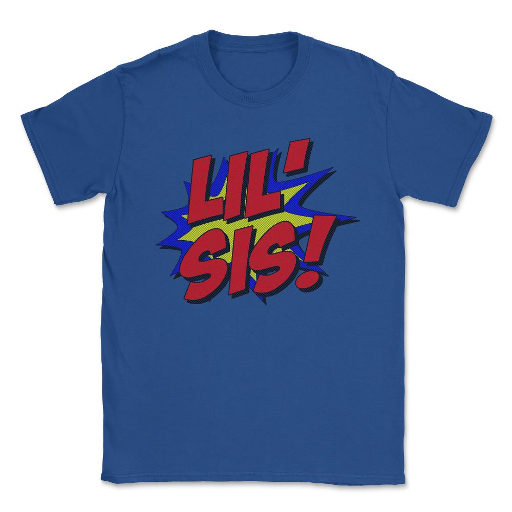 Superhero Lil Sis Unisex T-Shirt - Royal Blue