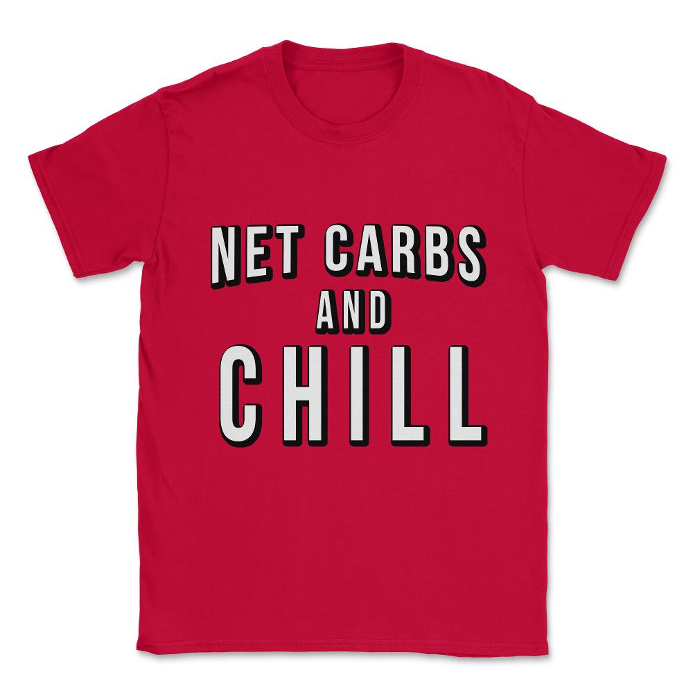 Net Carbs and Chill Keto Unisex T-Shirt - Red