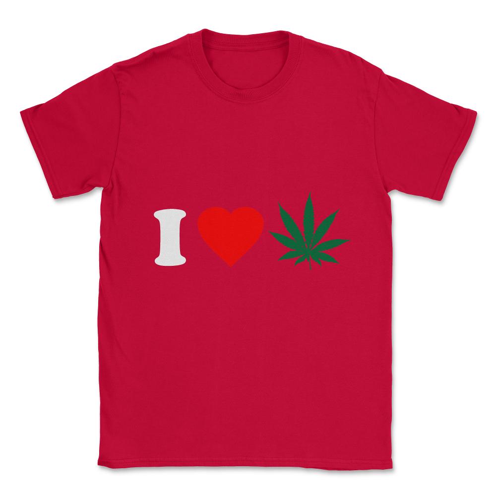 I Love Weed Unisex T-Shirt - Red