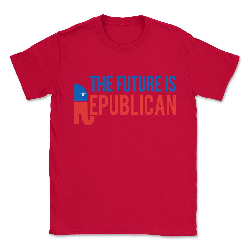 The Future is Republican Unisex T-Shirt - Red