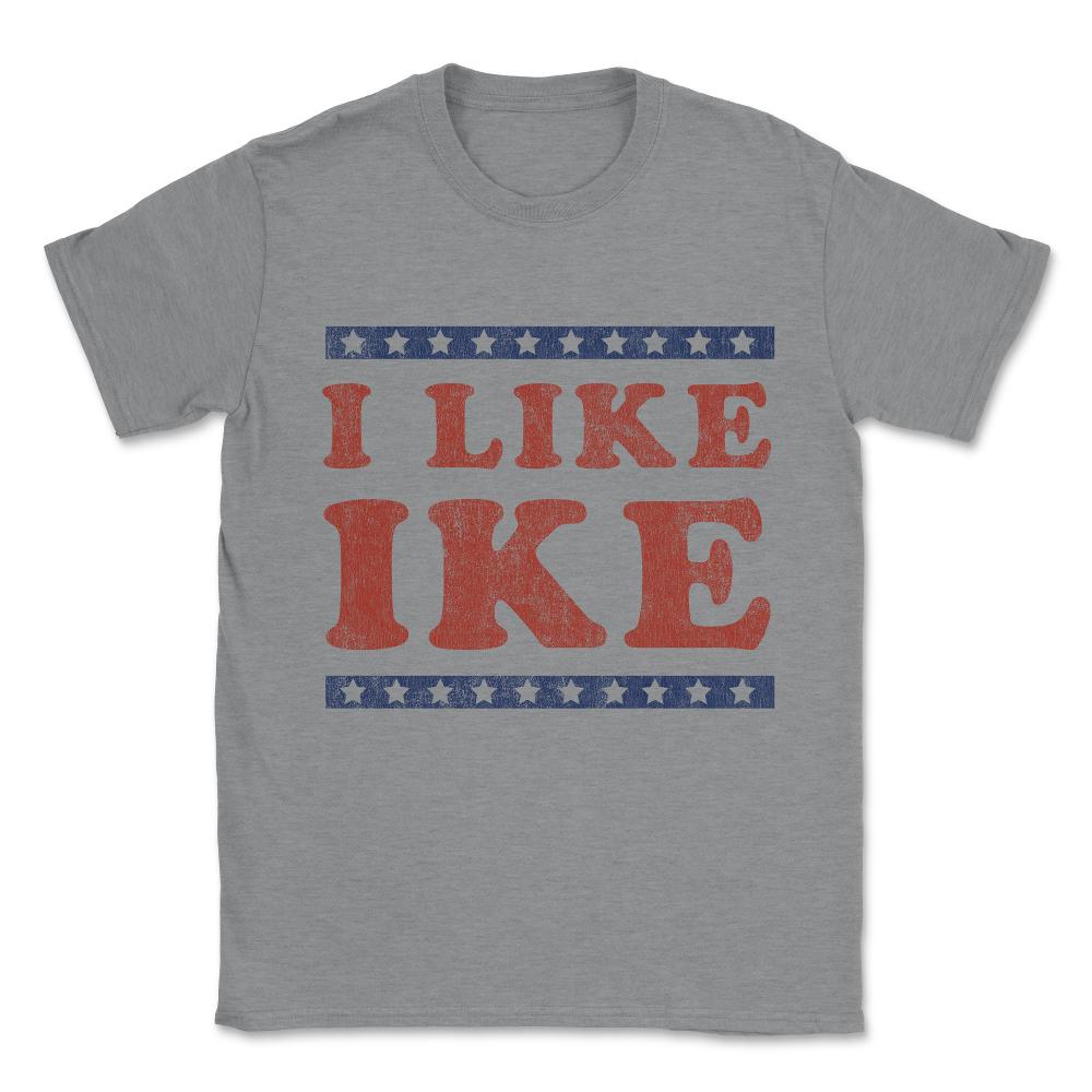 I Like Ike Unisex T-Shirt - Grey Heather