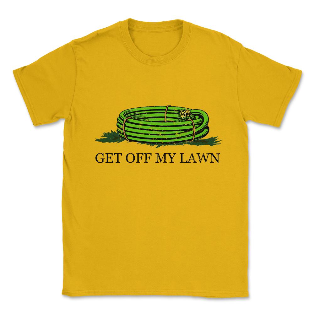Get Off My Lawn Unisex T-Shirt - Gold