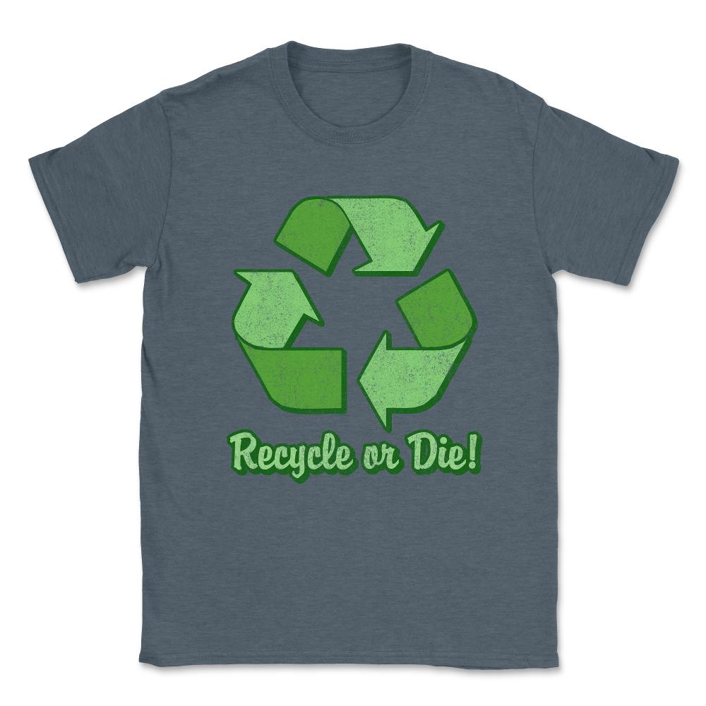 Recycle Or Die Vintage Unisex T-Shirt - Dark Grey Heather