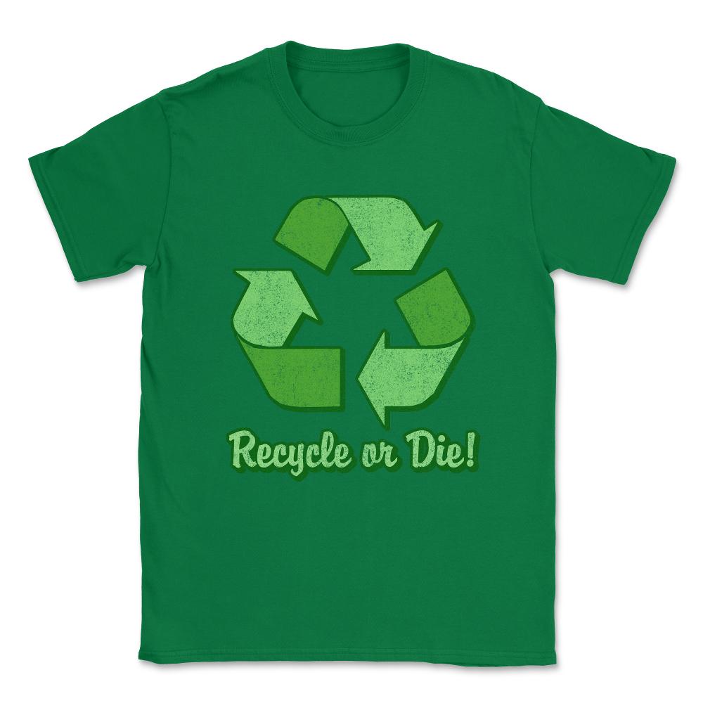 Recycle Or Die Vintage Unisex T-Shirt - Green