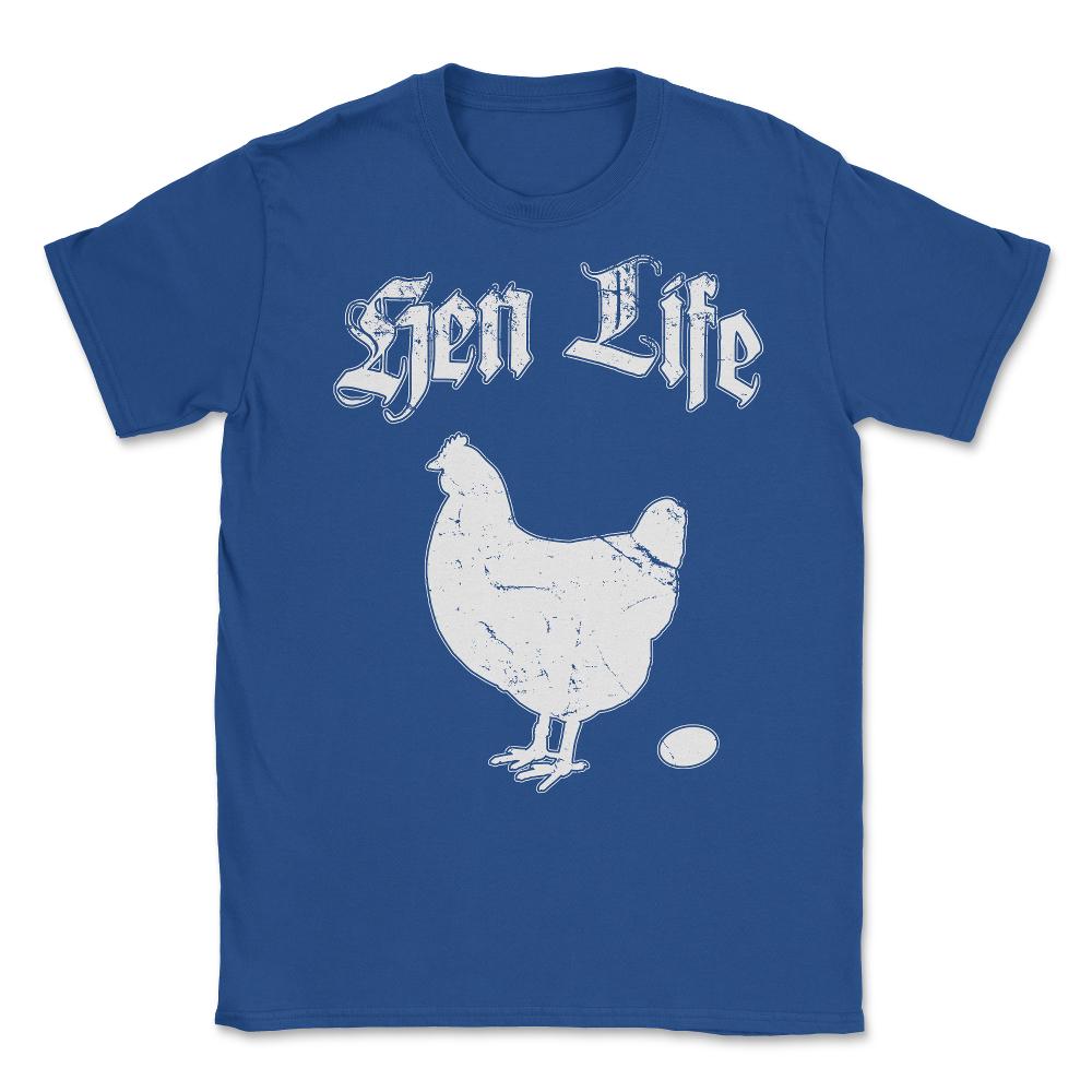 Hen Life Chicken Farmer Unisex T-Shirt - Royal Blue