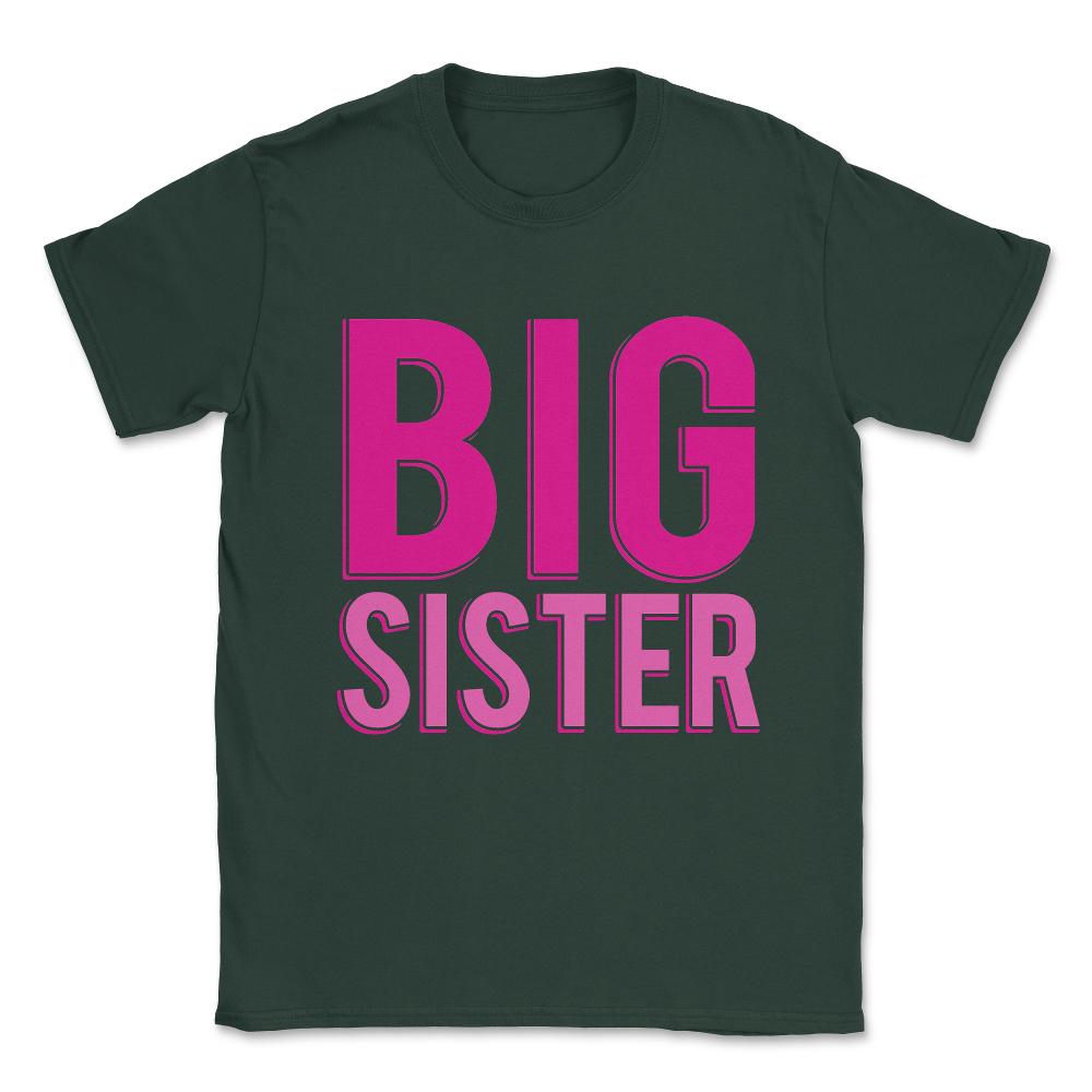 Big Sister Unisex T-Shirt - Forest Green