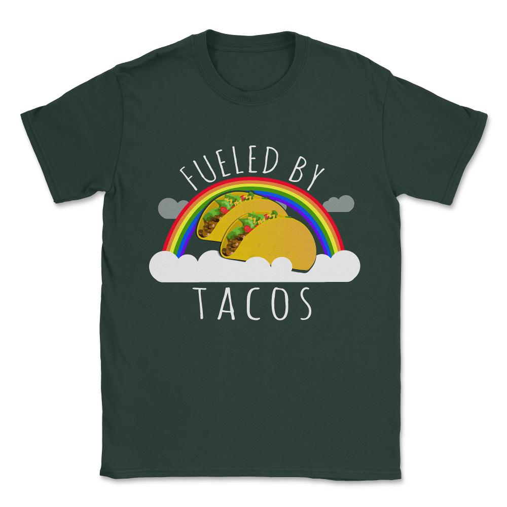 Fueled By Tacos Unisex T-Shirt - Forest Green