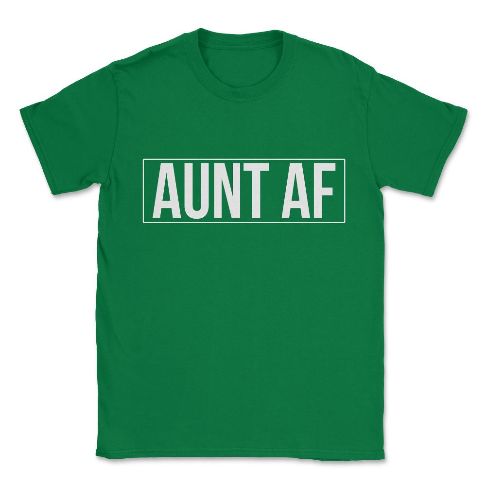 Aunt Af Unisex T-Shirt - Green