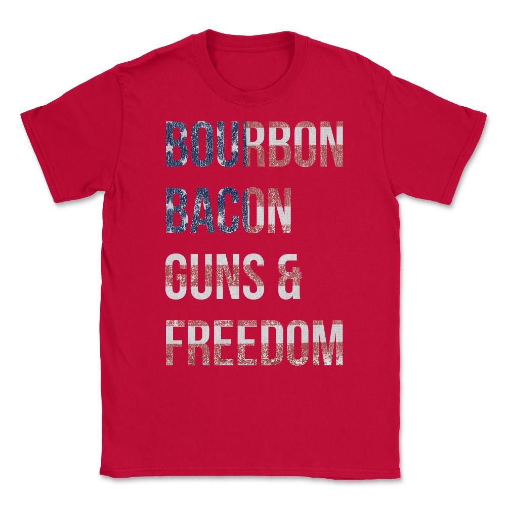 Bourbon Bacon Guns And Freedom Unisex T-Shirt - Red