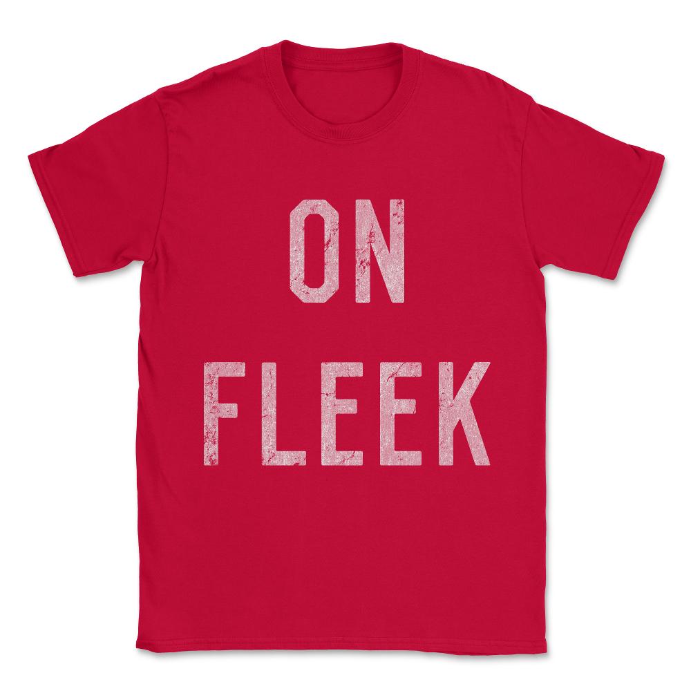 On Fleek Unisex T-Shirt - Red