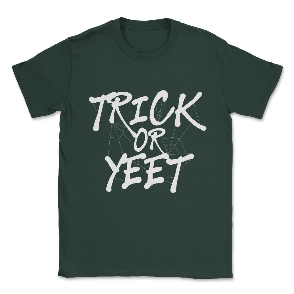 Trick or Yeet Halloween Unisex T-Shirt - Forest Green