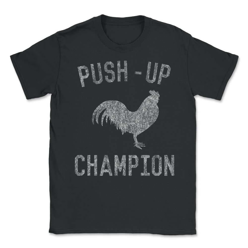 Cock Push-Up Champion Unisex T-Shirt - Black