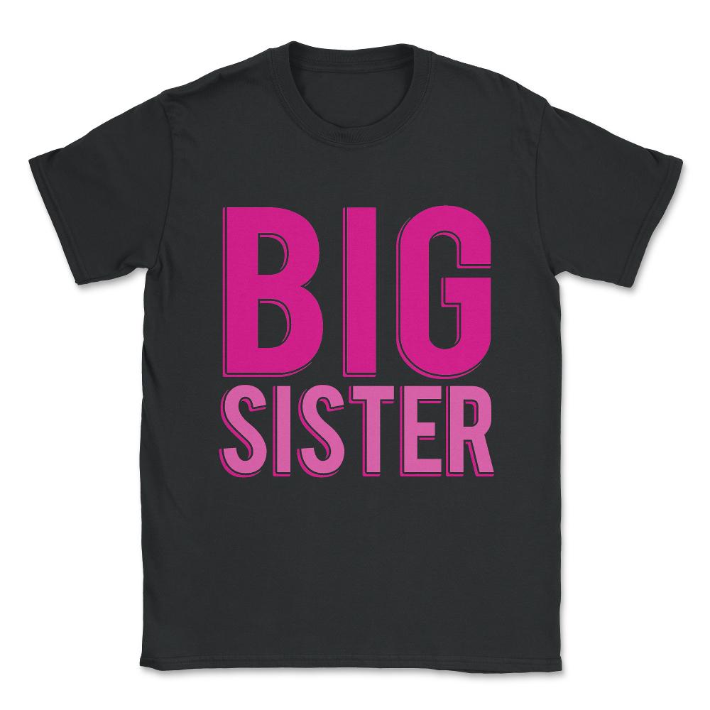 Big Sister Unisex T-Shirt - Black