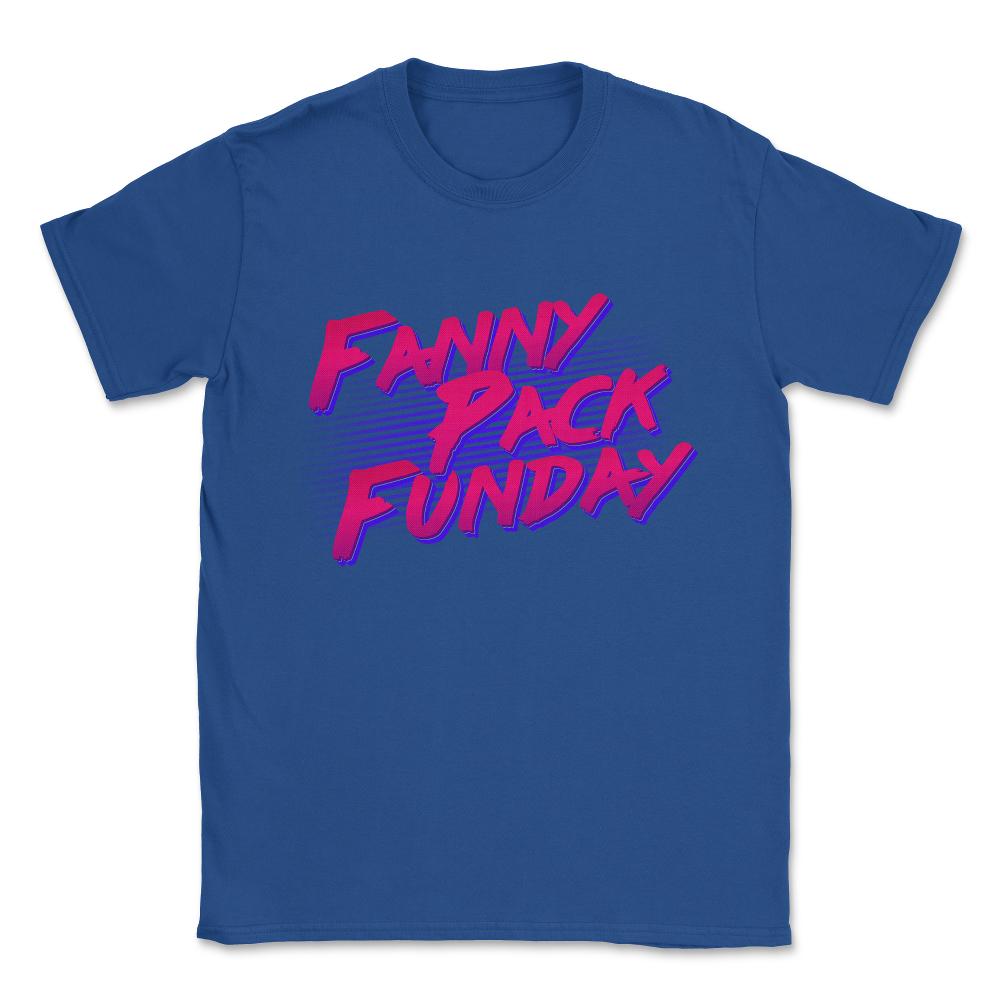 Fanny Pack Funday Unisex T-Shirt - Royal Blue