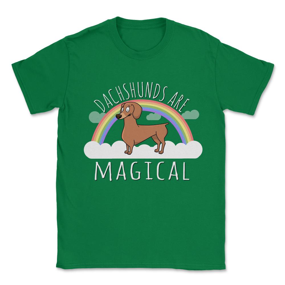Dachshunds Are Magical T-Shirt Unisex T-Shirt - Green