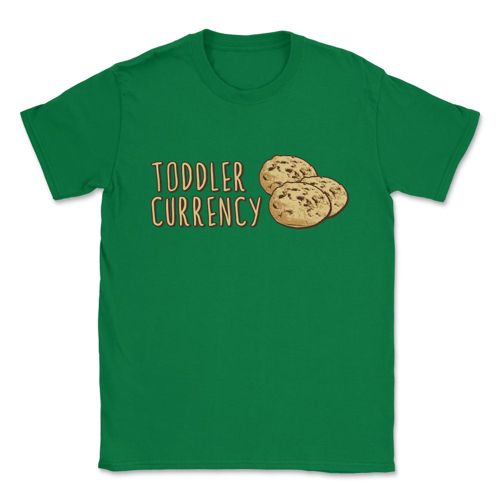 Cookies Toddler Currency Unisex T-Shirt - Green
