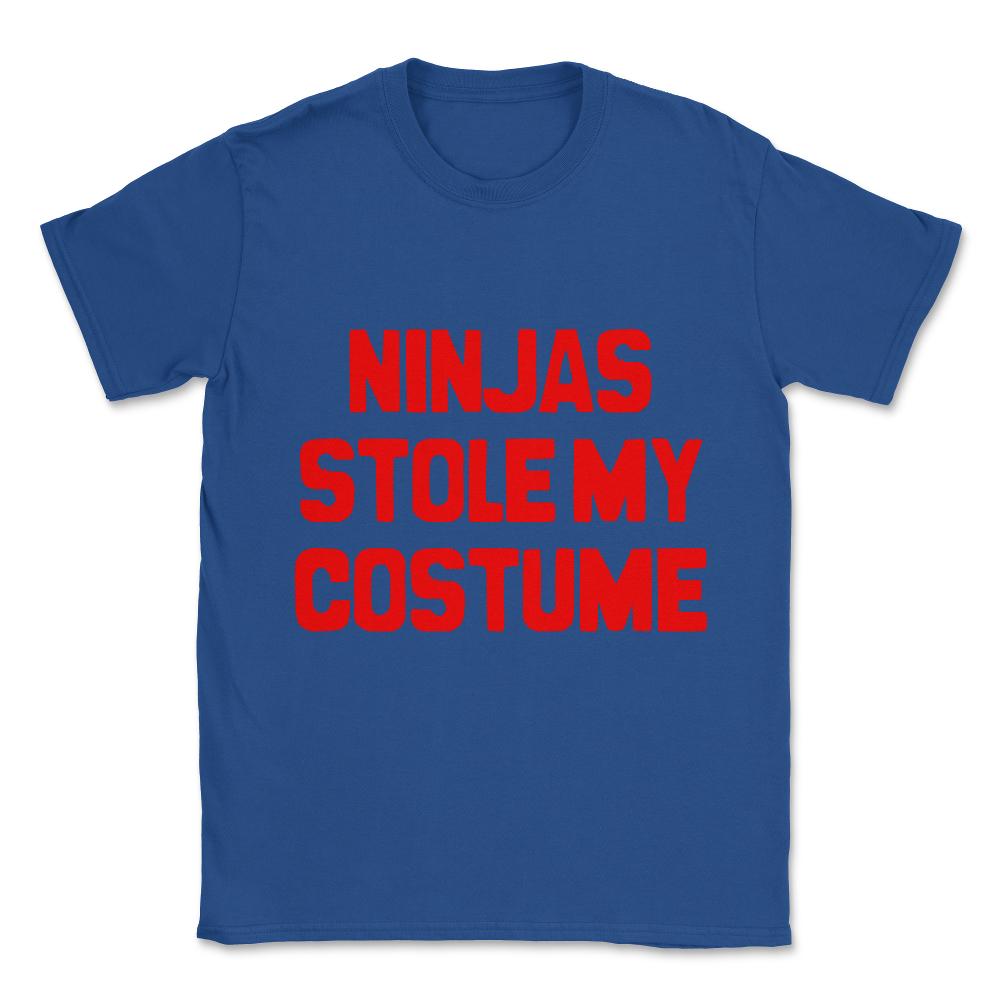 Ninjas Stole My Costume Easy Halloween Unisex T-Shirt - Royal Blue