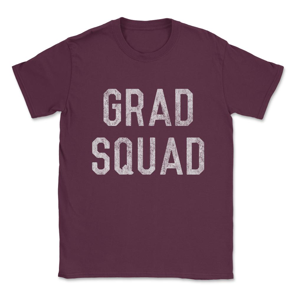 Grad Squad Graduation Unisex T-Shirt - Maroon