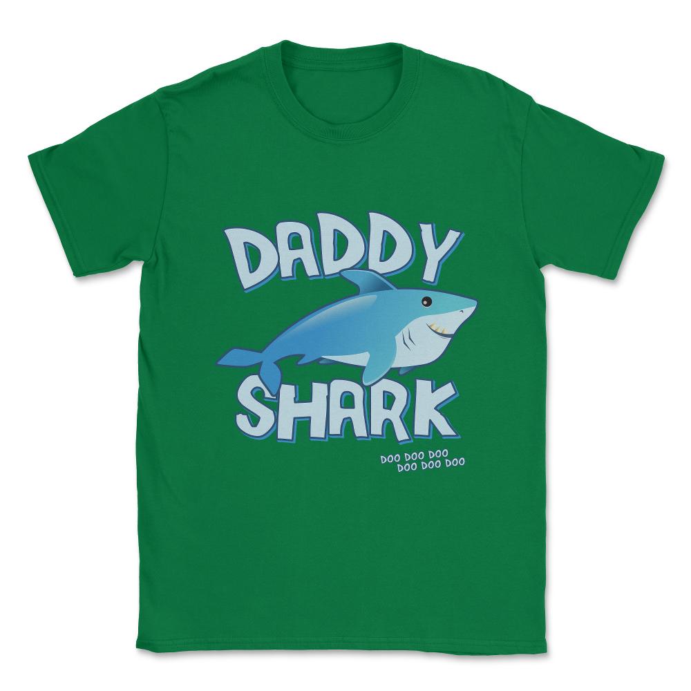 Daddy Shark Doo Doo Doo Unisex T-Shirt - Green