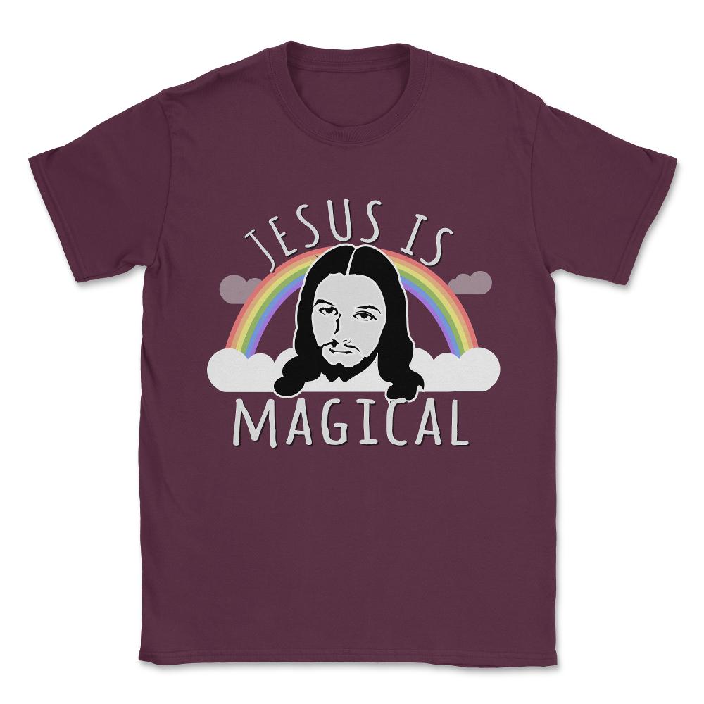 Jesus Is Magical Unisex T-Shirt - Maroon