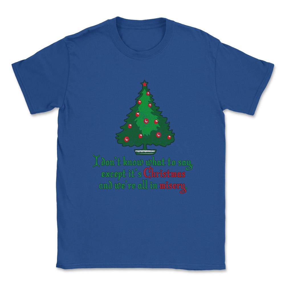 Christmas Misery Vintage Unisex T-Shirt - Royal Blue