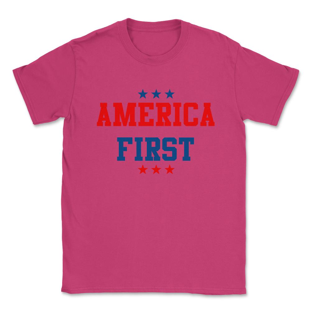 America First Unisex T-Shirt - Heliconia