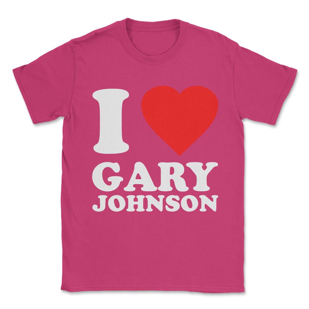 I Love Gary Johnson Unisex T-Shirt - Heliconia