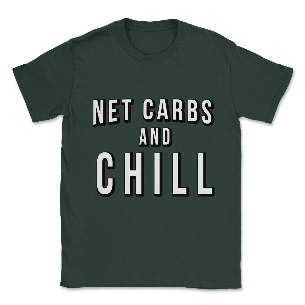 Net Carbs and Chill Keto Unisex T-Shirt - Forest Green