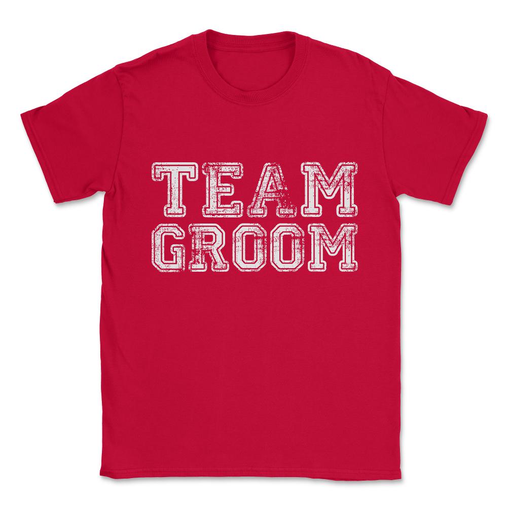 Team Groom Unisex T-Shirt - Red