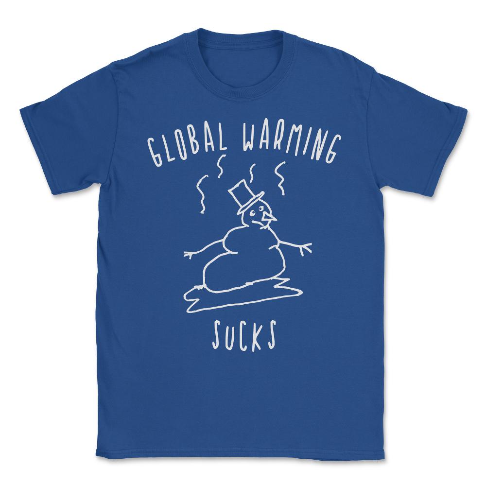 Global Warming Sucks Unisex T-Shirt - Royal Blue