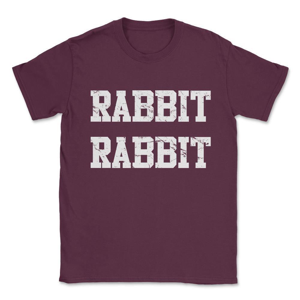 Rabbit Rabbit Unisex T-Shirt - Maroon